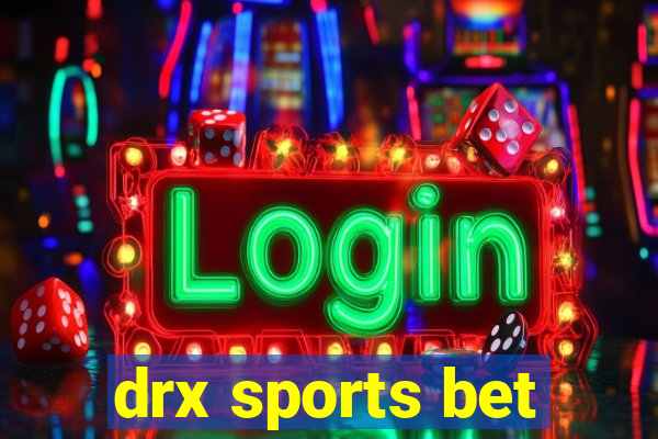 drx sports bet